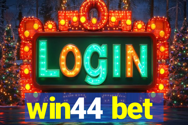 win44 bet